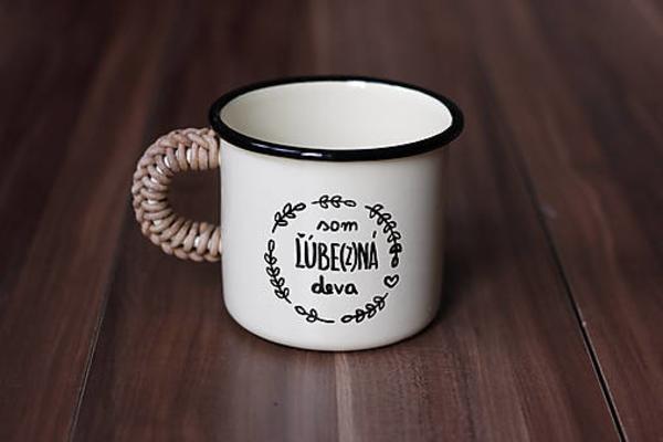 Smaltovaný hrnček - Ľúbe(z)ná deva